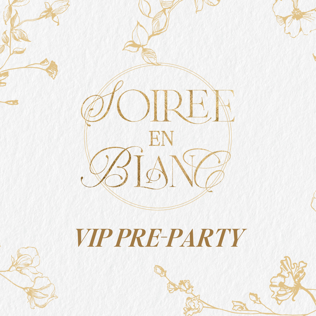 Soirée en Blanc -  VIP Pre-Party Ticket