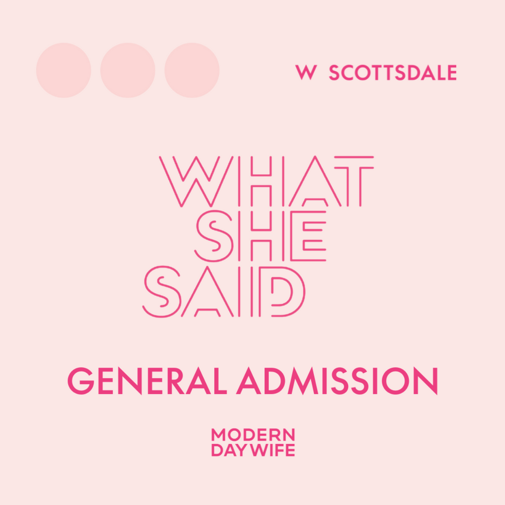 What She Said AZ '25 - COMP General Admission